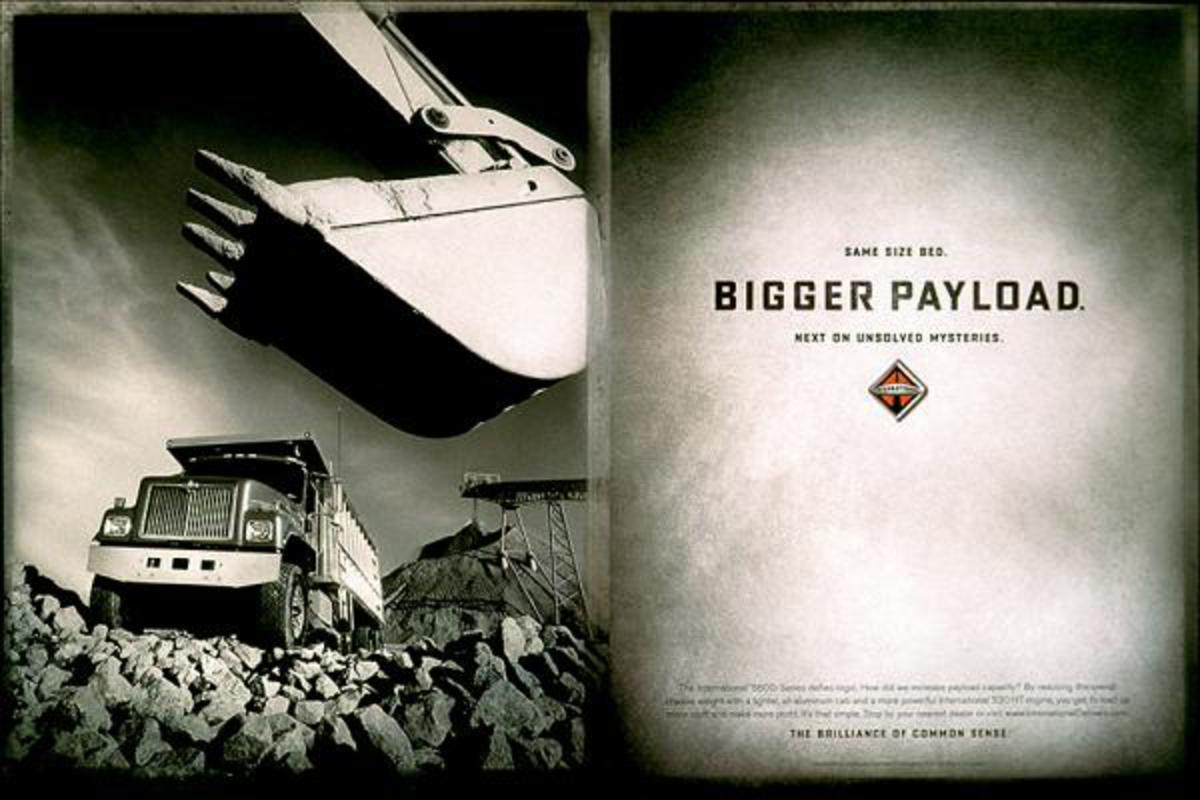 International 5600i: "BIGGER PAYLOAD" Print Ad by Fallon ...