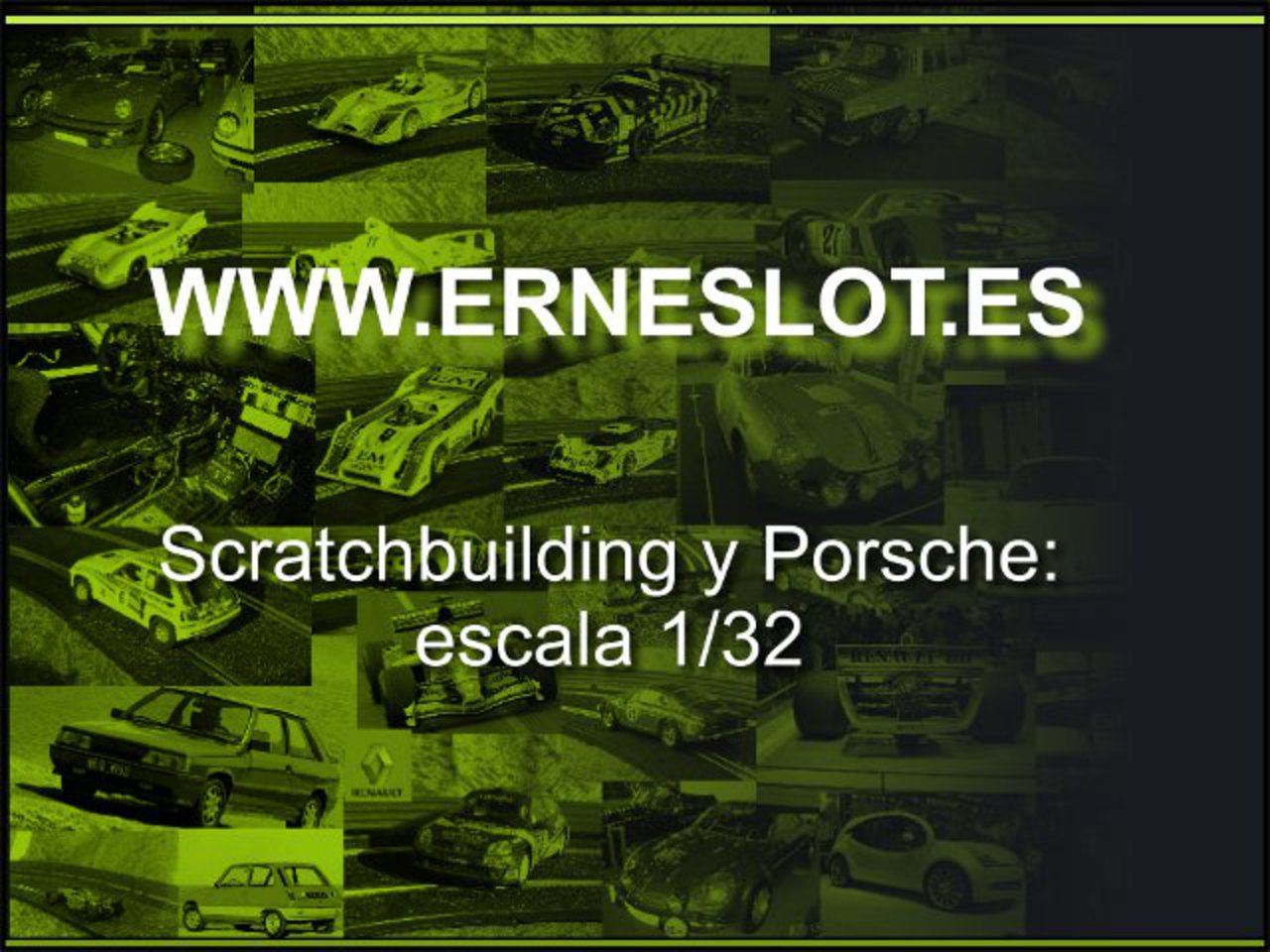 www.erneslot.es - ErnestoÂ´s Scratch & Build and Porsche 1/32 scale ...