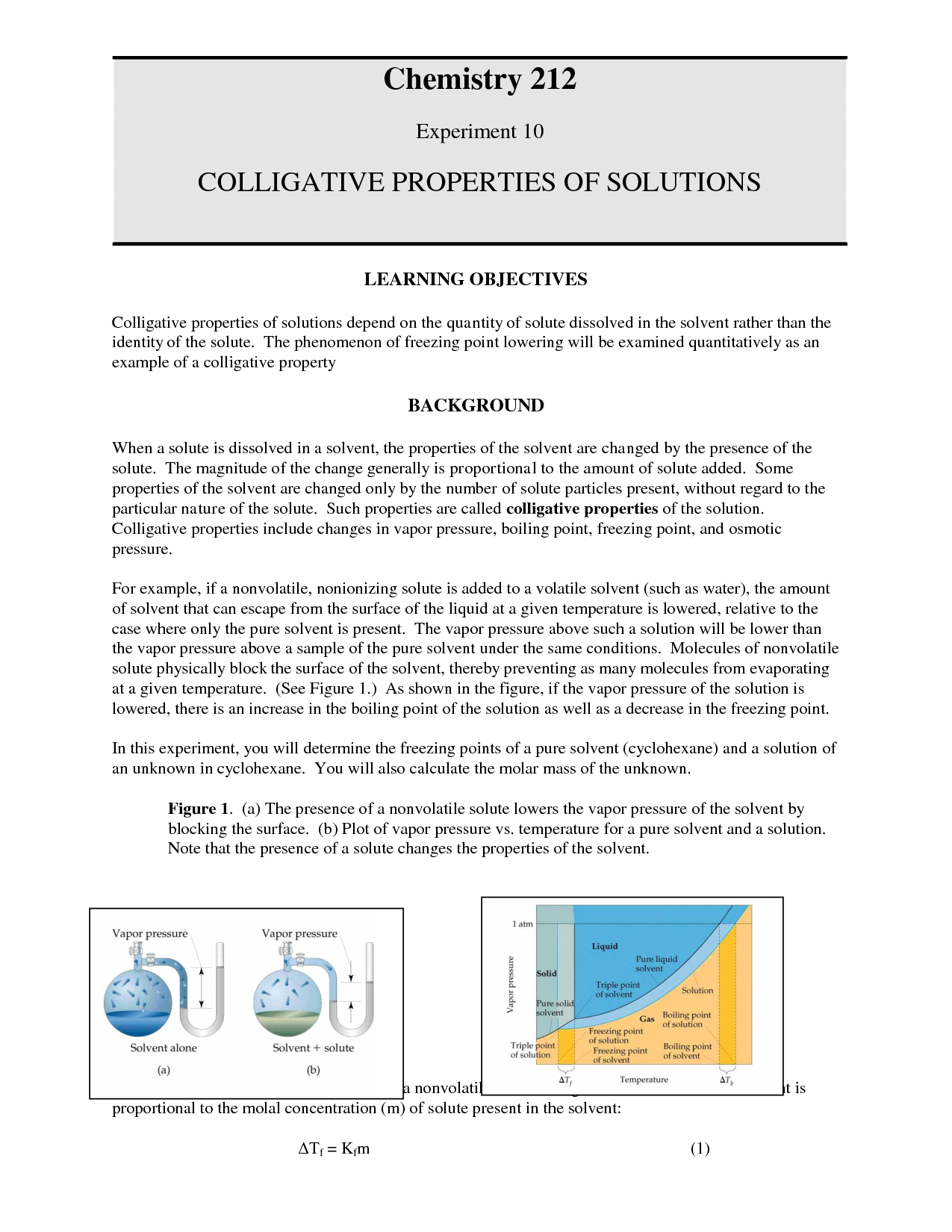 experiment 1 colligative properties of solution In a colligative properties experiment, a lab group prepares four solutions and one pure solvent sample what is the purpose of the pure solvent sample - 7587813. experiment 1 colligative properties of solution In a colligative properties experiment, a lab group prepares four solutions and one pure solvent sample what is the purpose of the pure solvent sample - 7587813.